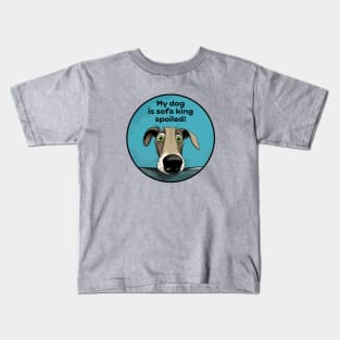 My dog is sofa king spoiled Kids T-Shirt